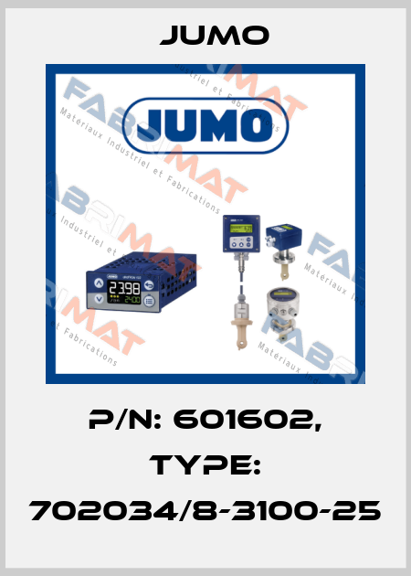 P/N: 601602, Type: 702034/8-3100-25 Jumo