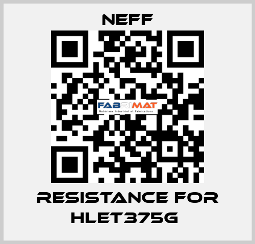 RESISTANCE FOR HLET375G  Neff