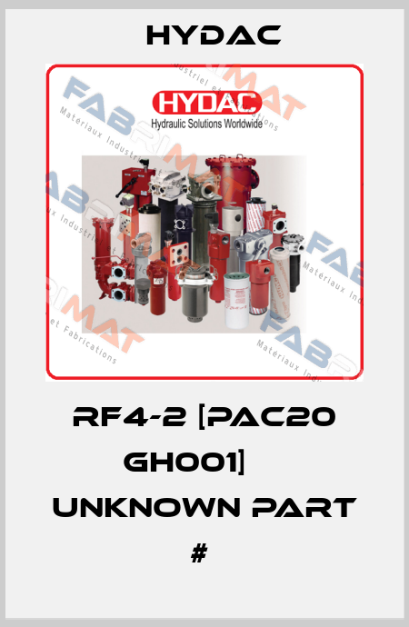 RF4-2 [PAC20 GH001]     UNKNOWN PART #  Hydac