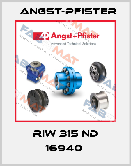 RIW 315 ND 16940  Angst-Pfister