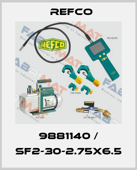 9881140 / SF2-30-2.75X6.5 Refco
