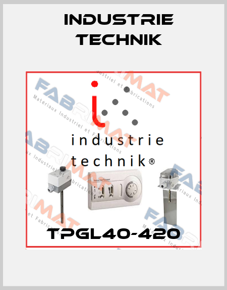 TPGL40-420 Industrie Technik