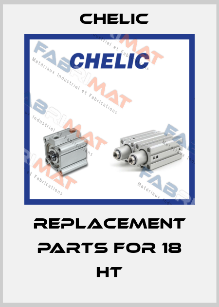 Replacement parts for 18 HT Chelic