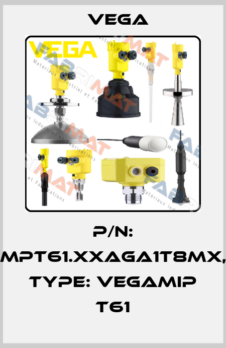 P/N: MPT61.XXAGA1T8MX, Type: VEGAMIP T61 Vega