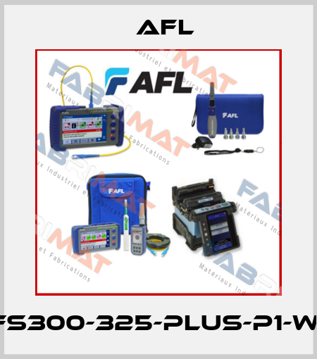 FS300-325-Plus-P1-W1 AFL