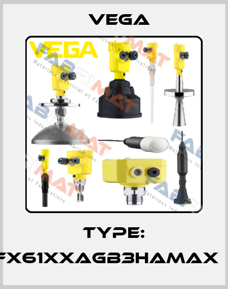 TYPE: FX61XXAGB3HAMAX	. Vega