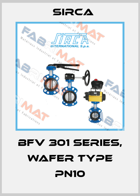 BFV 301 series, Wafer type PN10 Sirca
