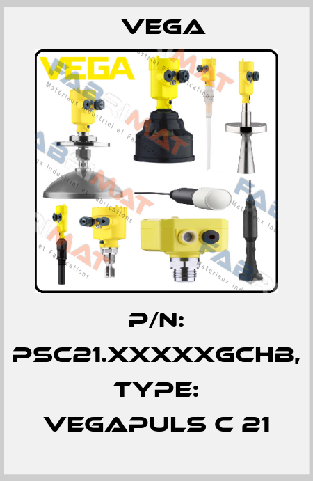 P/N: PSC21.XXXXXGCHB, Type: VEGAPULS C 21 Vega