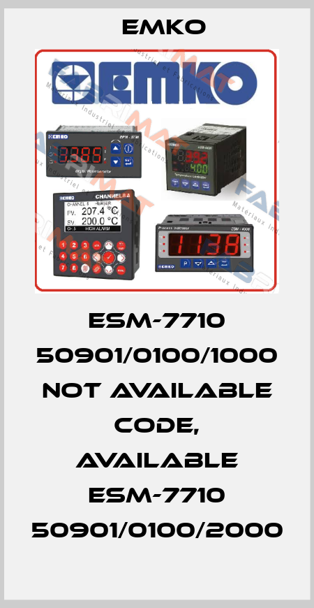 ESM-7710 50901/0100/1000 not available code, available ESM-7710 50901/0100/2000 EMKO