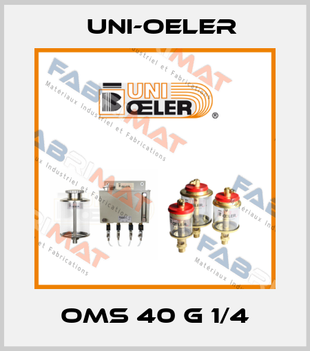 OMS 40 G 1/4 Uni-Oeler