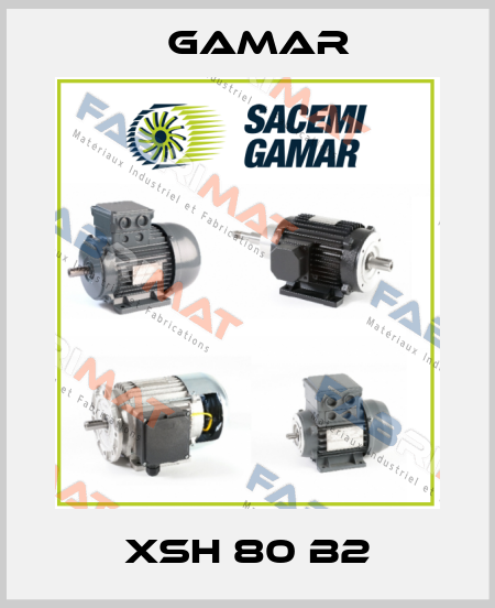 XSH 80 B2 Gamar