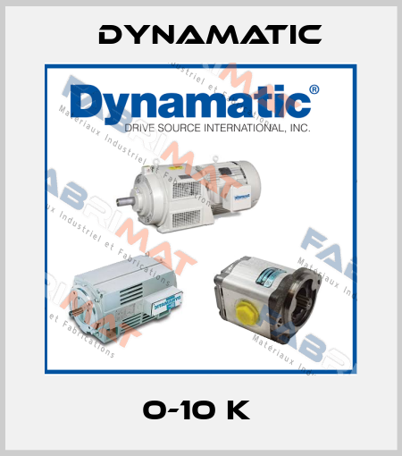 0-10 K  Dynamatic