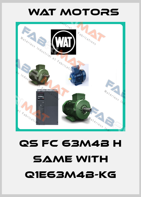 QS FC 63M4B H same with Q1E63M4B-KG Wat Motors