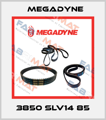 3850 SLV14 85 Megadyne