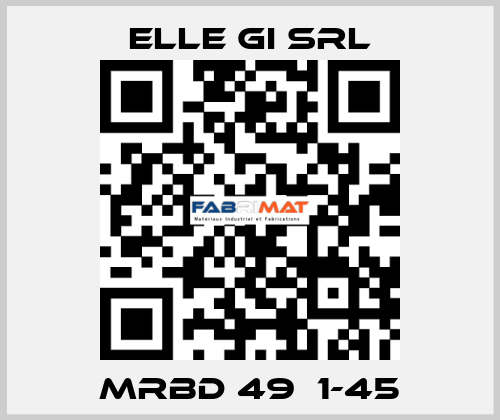MRBD 49  1-45 ELLE GI SRL