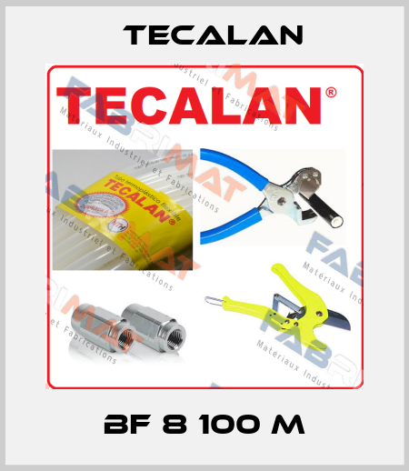 BF 8 100 m Tecalan