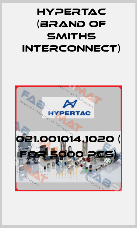 021.001014.1020 ( for 5000 pcs) Hypertac (brand of Smiths Interconnect)