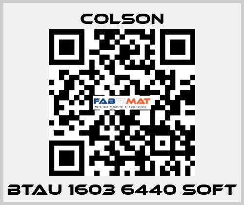 BTAU 1603 6440 SOFT Colson