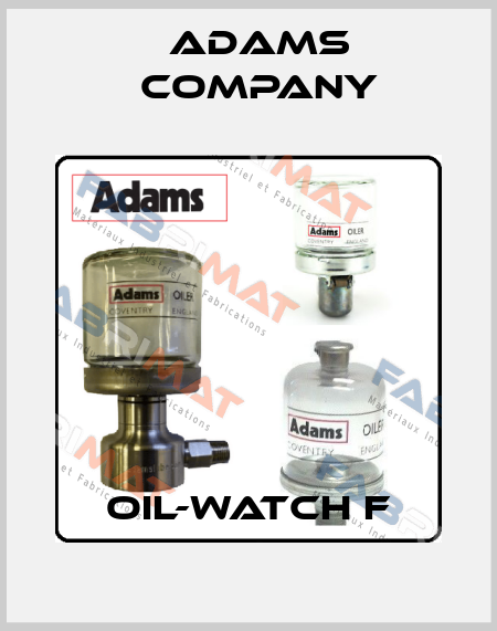 Oil-Watch F Adams Company