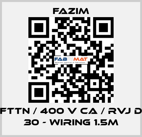 FTTN / 400 V CA / RVJ D 30 - WIRING 1.5M Fazim