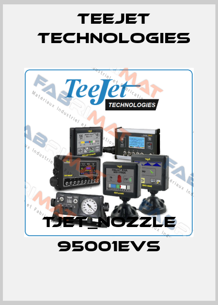 TJET_NOZZLE 95001EVS TeeJet Technologies