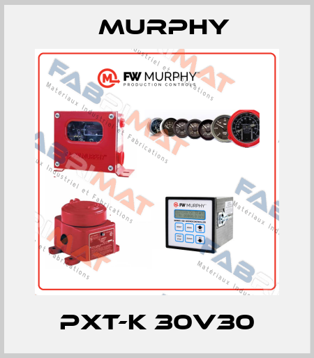 PXT-K 30V30 Murphy