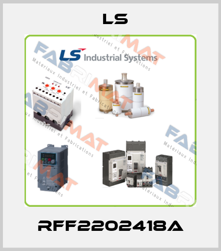 RFF2202418A LS