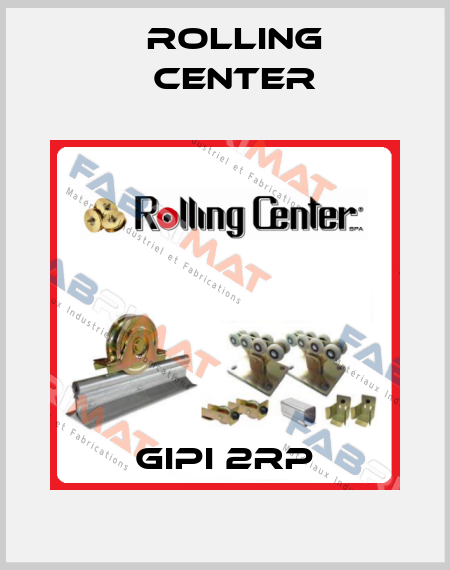 GIPI 2RP Rolling Center