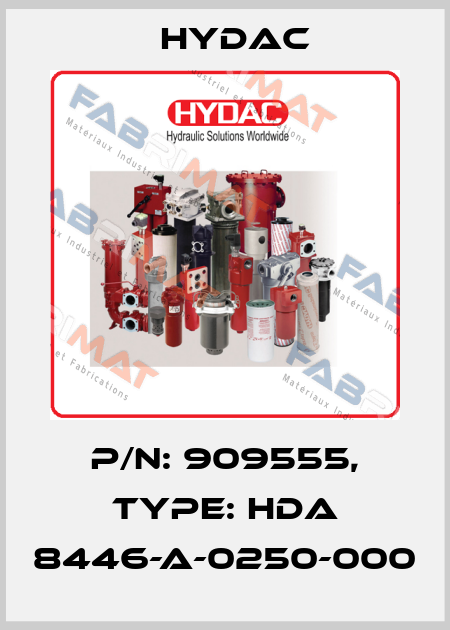 P/N: 909555, Type: HDA 8446-A-0250-000 Hydac