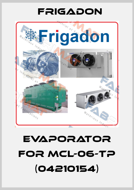 Evaporator for MCL-06-TP (04210154) Frigadon