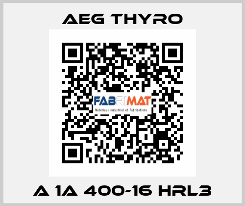 A 1A 400-16 HRL3 AEG THYRO