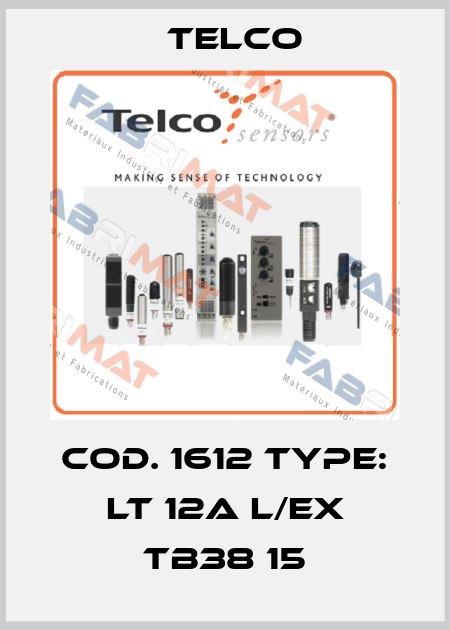 Cod. 1612 Type: LT 12A L/EX TB38 15 Telco