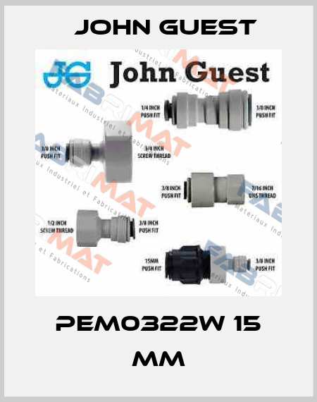 PEM0322W 15 mm John Guest