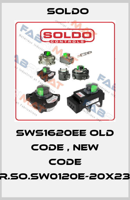 SWS1620EE old code , new code ELR.SO.SW0120E-20X23L6 Soldo