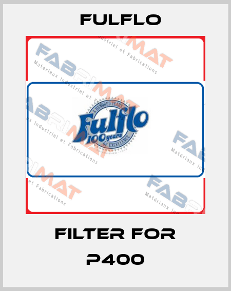 Filter for P400 Fulflo