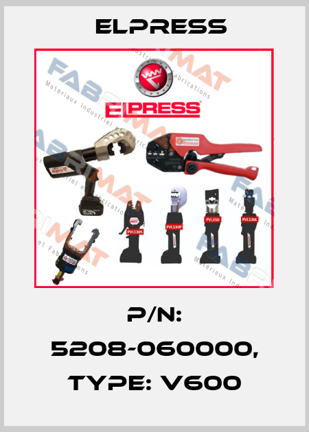 p/n: 5208-060000, Type: V600 Elpress