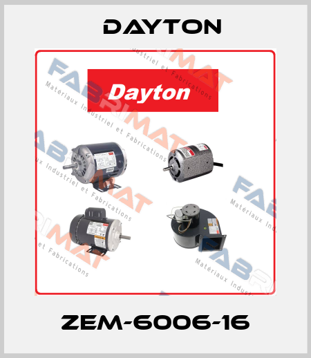 ZEM-6006-16 DAYTON
