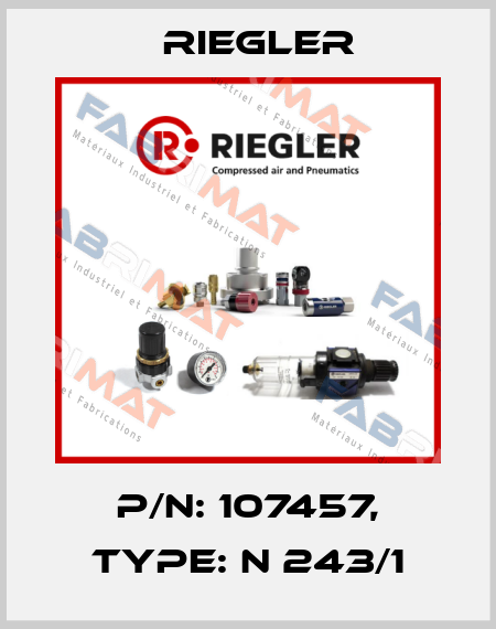 P/N: 107457, Type: N 243/1 Riegler
