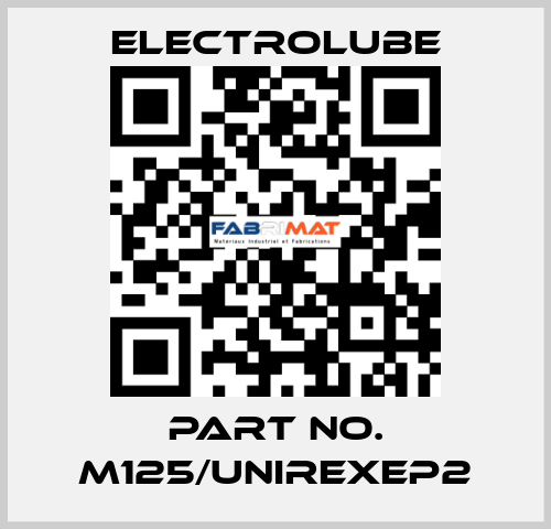 Part No. M125/UNIREXEP2 Electrolube