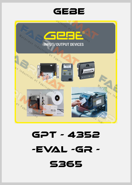 GPT - 4352 -EVAL -gr - S365 GeBe