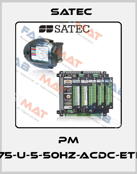  PM 175-U-5-50HZ-ACDC-ETH Satec