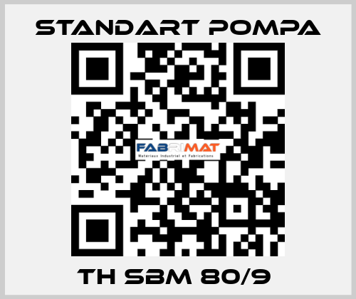 TH SBM 80/9  STANDART POMPA