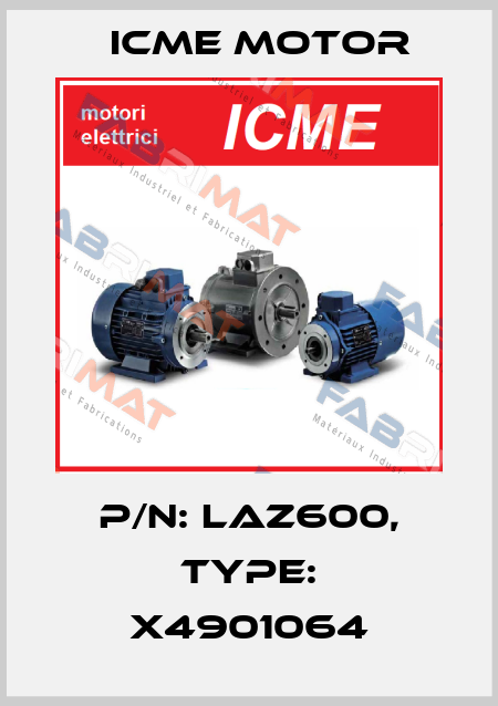 P/N: laz600, Type: x4901064 Icme Motor