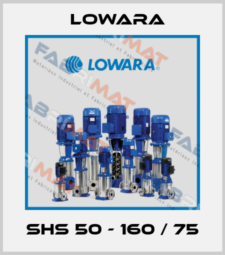 SHS 50 - 160 / 75 Lowara