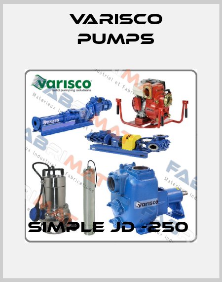 SIMPLE JD -250  Varisco pumps