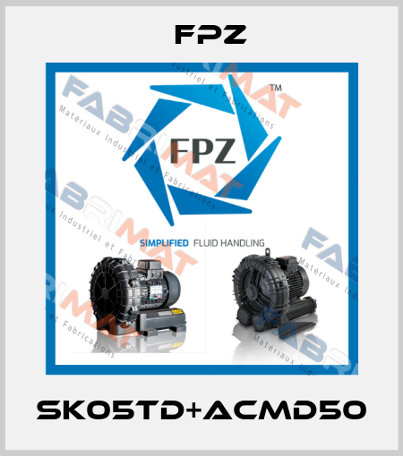 SK05TD+ACMD50 Fpz