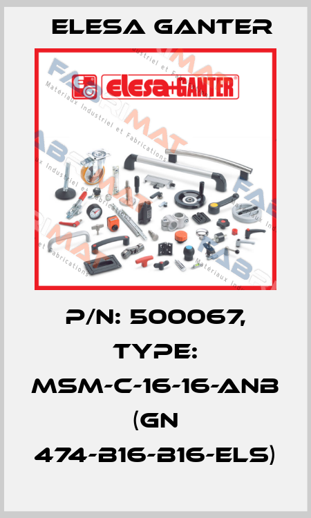 p/n: 500067, Type: MSM-C-16-16-ANB (GN 474-B16-B16-ELS) Elesa Ganter