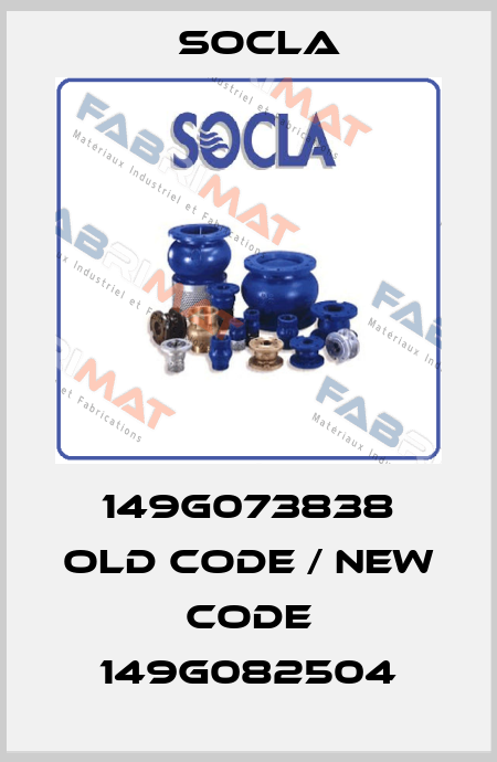 149G073838 old code / new code 149G082504 Socla