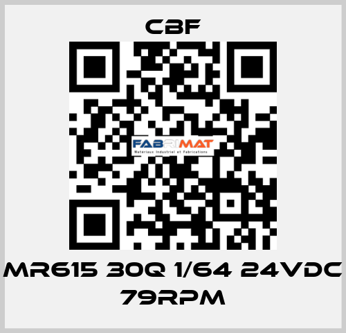 MR615 30Q 1/64 24VDC 79RPM CBF