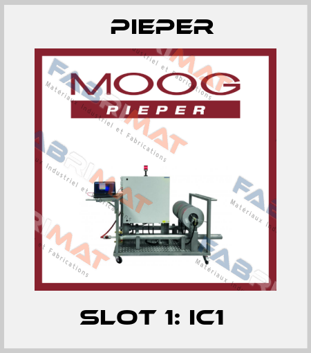 SLOT 1: IC1  Pieper